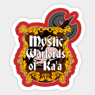 Mystic Warlords of Ka'a Sticker